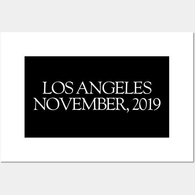 Los Angeles November 2019 Wall Art by fatbastardshirts